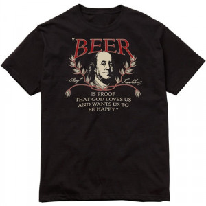 Shirt: Ben Franklin Beer Quote, Black, Unisex Sizes S-4X