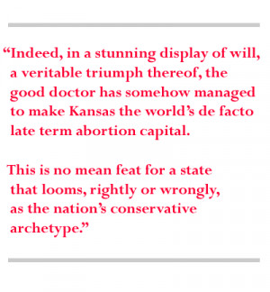 for the record tiller specializes in late term abortions on