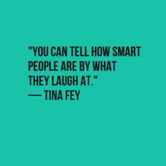tina fey # inspirational # quotes laughing smart people fey quotes so ...