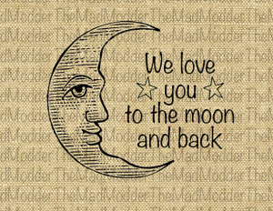We Love You To The Moon And Back Quote Digital Graphic Download ...