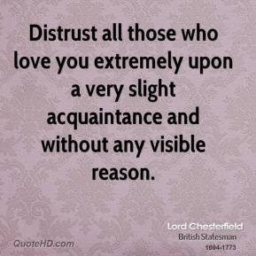 Distrust All Those Who Love