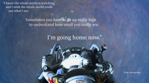 Felix Baumgartner motivational inspirational love life quotes sayings ...