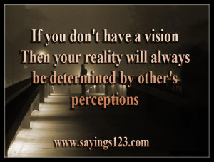 If you don not have a vision | Sayings 123
