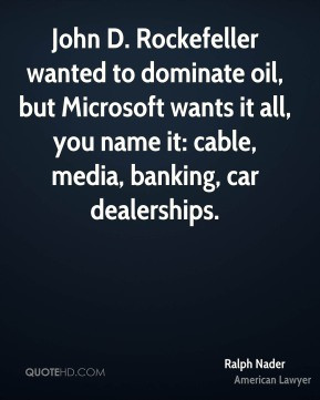 John D. Rockefeller wanted to dominate oil, but Microsoft wants it all ...