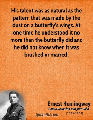 Related Pictures ernest hemingway novelist a mans got to take a lot of ...
