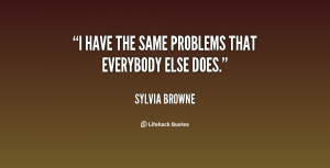 Everyone Has Problems Quotes