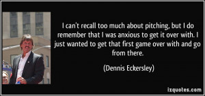 quote-i-can-t-recall-too-much-about-pitching-but-i-do-remember-that-i ...