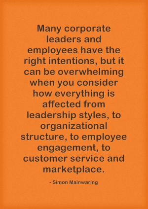Many corporate leaders and employees have the right intentions, but it ...