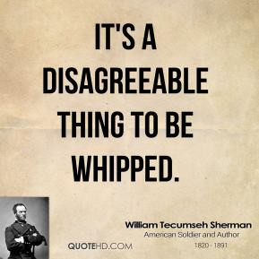 william-tecumseh-sherman-william-tecumseh-sherman-its-a-disagreeable ...