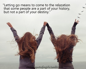 ... include: letting go, move on, quotes and amazing quotes for girls