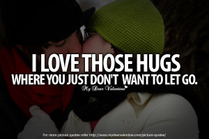 Romantic Quotes - I love those hugs