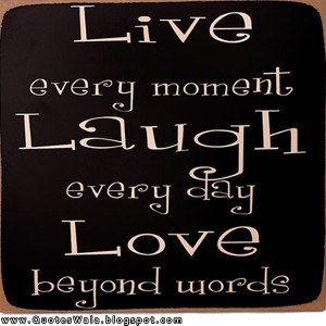 live laugh love quotes live laugh love quotes live laugh love quotes ...