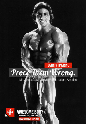 Bodybuilding Motivation Quotes Dennis tinerino bodybuilder