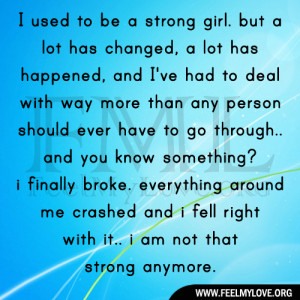 used to be a strong girl. but a lot has changed