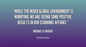 While the wider global environment is worrying, we are seeing some ...
