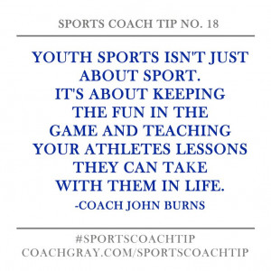 Sports Coach Tip No. 18 - Coach John Burns | Coach Gray