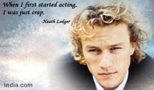 Heath Ledger Lords Of Dogtown Quotes Heath ledger acted in 19