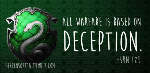 ... deception. - Sun Tzu, quote posted to tumblr by king-viper | Slytherin