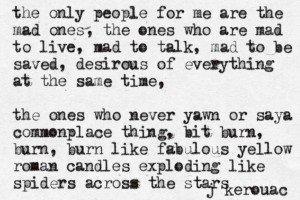 ... on this fabulous blog and was awestruck by this poem, by John Kerouac