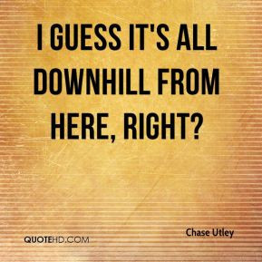 Downhill Quotes