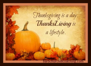 Thanksgiving is one day. ThanksLiving is a lifestyle.