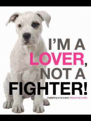 ... dog fighting and to encourage animal-lovers across the country to take