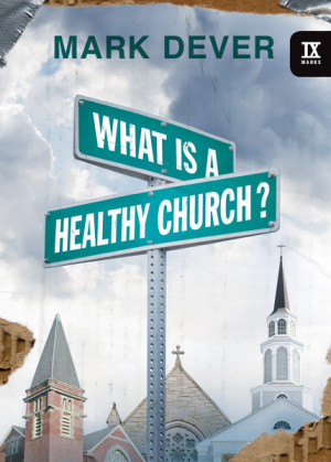 What Is a Healthy Church? , bible, bible study, gospel, bible verses