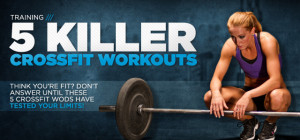 Bodybuilding.com - CrossFit Workouts: 5 Killer CrossFit WODs