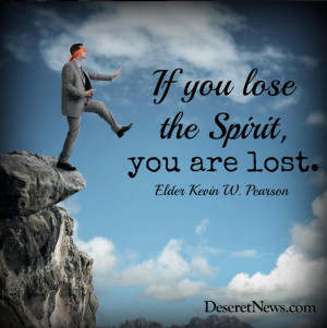 If you lose the Spirit, you are lost.