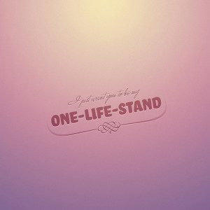 typography ipad wallpaper - one-life-stand-ipad-background mywalls hd