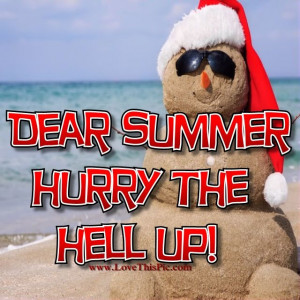 Dear Summer Hurry Up