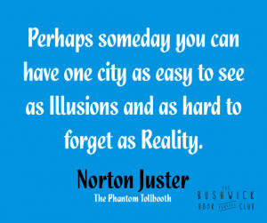 Ten Inspirational Norton Juster quotes from The Phantom Tollbooth