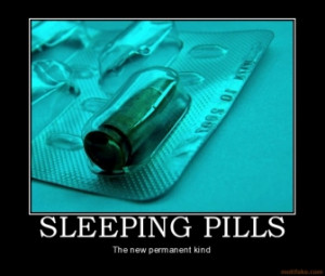 sleeping-pills-bullet-sleep-pills-demotivational-poster-1215356661.jpg