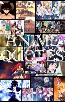 anime quotes jun 22 2014 all of the best anime quotes in one book ...