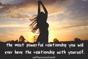 ... You Will Ever Have The Relationship With Yourself ~ Love Quote