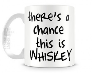 ... This is Whiskey Coffee Mug - 11oz Tea Cup - Whiskey Funny Quote Mug