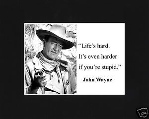 John-Wayne-The-Duke-stupid-Famous-Quote-Matted-Photo-Picture