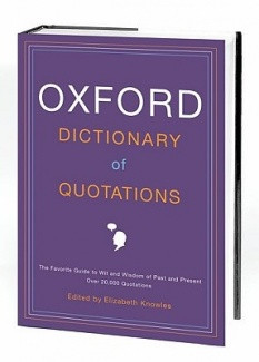 The Oxford Dictionary of Quotations http://www.fishpond.com.au/Books ...