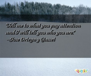 Pay Attention to Me Quotes