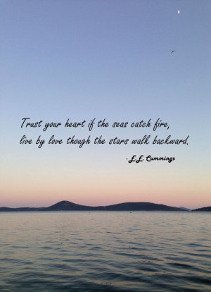 is wind) | trust your heart if the seas catch fire (and live by love ...