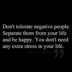 ... people live to convert happy people into negative people, stay clear