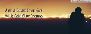 Just a Small Town Girl...With Gold Star Profile Facebook Covers