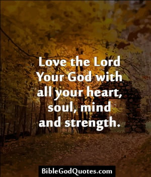 biblical quotes love the lord your god bible and god quotes 600x700