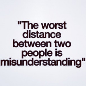 ... misunderstood #miscommunicate #motivate #talk #friends #family #true #