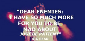 Rapper big sean sayings quotes and witty wisdom about enemies