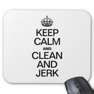 KEEP CALM AND CLEAN AND JERK.ai Mouse Pad