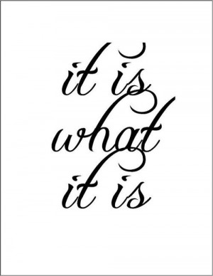 It is what it is life wisdom quote by JenniferDareDesigns on Etsy, ...