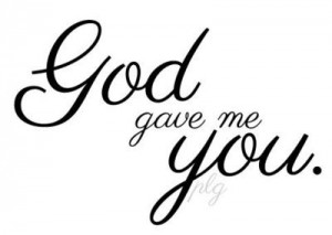 god gave me you