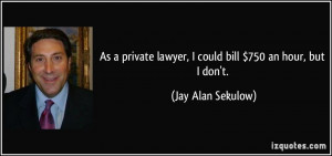 More Jay Alan Sekulow Quotes