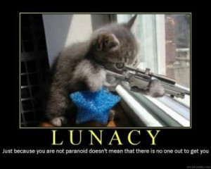 lunacy. .. FAIL. The quote is, 